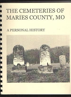 Seller image for The Cemeteries of Maries County, Mo. A Personal History for sale by Elder's Bookstore