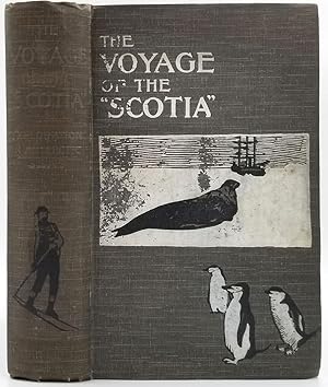 Image du vendeur pour The Voyage of the "Scotia". Being a Record of the Voyage of Exploration in the Antarctic Seas - Signed Copy mis en vente par Antipodean Books, Maps & Prints, ABAA