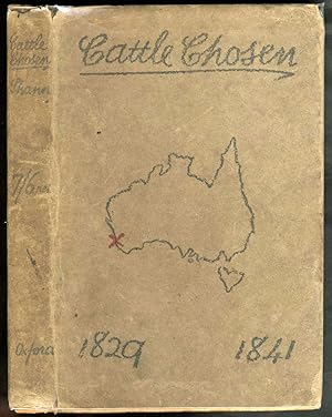 Cattle Chosen, the story of the first group settlement in Western Australia, 1829 to 1841