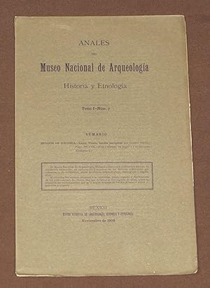 Anales Del Museo Nacional De Arqueología, Historia Y Etnología. Tomo I. Número 7. Noviembre, 1909