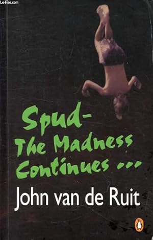 Seller image for SPUD, THE MADNESS CONTINUES. for sale by Le-Livre