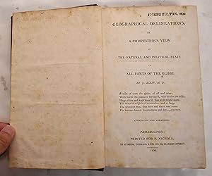 Geographical delineations; or, A compendious view of the natural and political state of all parts...