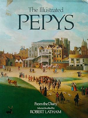 Imagen del vendedor de The Illustrated Pepys: Extracts from the Diary. a la venta por Banfield House Booksellers