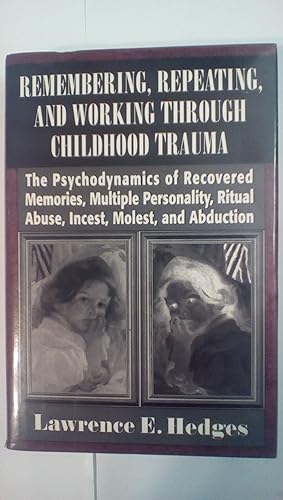 Seller image for Remembering, Repeating, and Working Through Childhood Trauma for sale by Early Republic Books