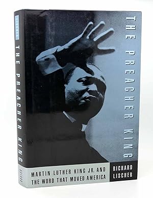 THE PREACHER KING Martin Luther King, Jr. and the Word that Moved America