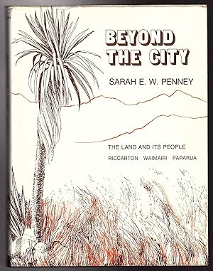 Beyond The City: The Land And Its People - Riccarton, Waimairi, Paparua