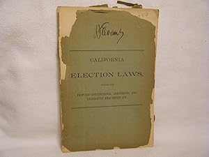 Seller image for The Election Laws Governing Primary, City, County, State, and Presidential Elections, Including the Reform Ballot Act of 1891, and Sample Ballot As Required by That Act. for sale by curtis paul books, inc.