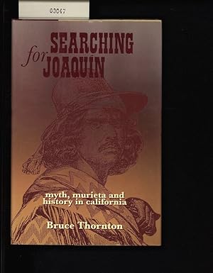 Bild des Verkufers fr Searching for Joaqun. Myth, Murieta, and history in California. zum Verkauf von Antiquariat Bookfarm