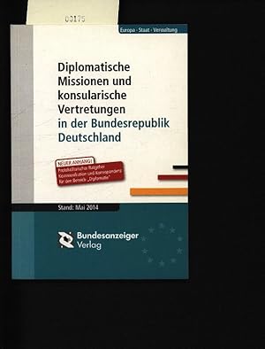 Immagine del venditore per Diplomatische Missionen und konsularische Vertretungen in der Bundesrepublik Deutschland. Stand: Mai 2014. venduto da Antiquariat Bookfarm