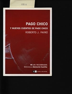 Image du vendeur pour Pago Chico. Y nuevos cuentos de Pago Chico. mis en vente par Antiquariat Bookfarm