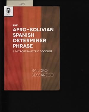 Bild des Verkufers fr The Afro-Bolivian Spanish determiner phrase. A microparametric account. zum Verkauf von Antiquariat Bookfarm