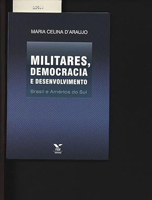 Seller image for Militares, democracia e desenvolvimento. Brasil e America do Sul. for sale by Antiquariat Bookfarm