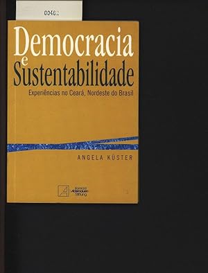Bild des Verkufers fr Democracia e sustentabilidade. Experincias no Cear, Nordeste do Brasil. zum Verkauf von Antiquariat Bookfarm