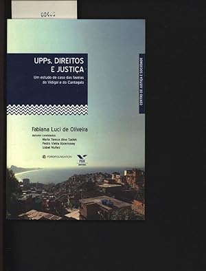 Seller image for UPPs, direitos e justia. Um estudo de caso das favelas do Vidigal e do Cantagalo. for sale by Antiquariat Bookfarm