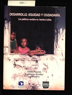 Seller image for Desarrollo, equidad y ciudadana. Las polticas sociales en Amrica Latina. for sale by Antiquariat Bookfarm