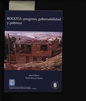 Imagen del vendedor de Bogot. Progreso, gobernabilidad y pobreza. a la venta por Antiquariat Bookfarm