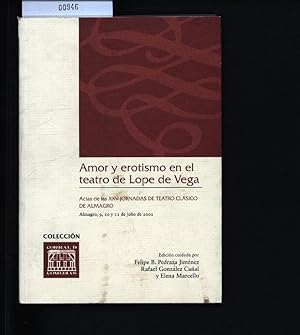 Imagen del vendedor de Amor y erotismo en el teatro de Lope de Vega. Actas de las XXV Jornadas de Teatro Clsico de Almagro, Almagro, 9, 10 y 11 de julio de 2002. a la venta por Antiquariat Bookfarm