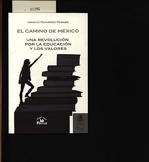 Seller image for El camino de México. Una revolución por la educación y los valores. for sale by Antiquariat Bookfarm