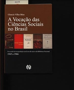 Seller image for A vocao das Cincias Sociais no Brasil. Um estudo da sua produo em livros do acervo da Biblioteca Nacional 1945-1966. for sale by Antiquariat Bookfarm