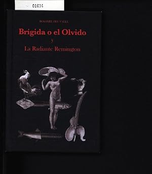 Imagen del vendedor de Brigida o el Olvido. . a la venta por Antiquariat Bookfarm