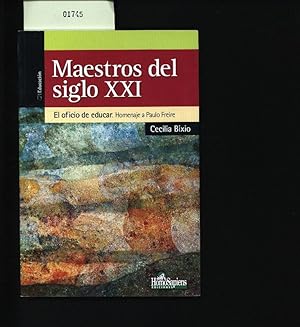 Seller image for Maestros del siglo XXI. El oficio de educar ; homenaje a Paulo Freire. for sale by Antiquariat Bookfarm
