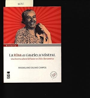 Seller image for La risa de Gabriela Mistral. Una historia cultural de humor en Chile e Iberoamrica. for sale by Antiquariat Bookfarm