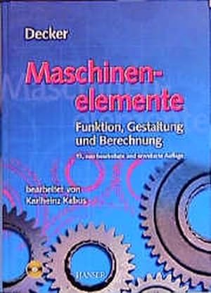 Imagen del vendedor de Maschinenelemente. Funktion, Gestaltung und Berechnung. a la venta por Antiquariat Bookfarm