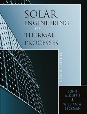 Bild des Verkufers fr Solar Engineering of Thermal Processes zum Verkauf von Antiquariat Bookfarm