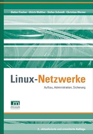 Imagen del vendedor de Linux-Netzwerke. Aufbau, Administration, Sicherung. a la venta por Antiquariat Bookfarm