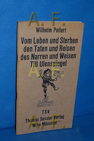 Bild des Verkufers fr Vom Leben und Sterben, den Taten und Reisen des Narren und Weisen Till Ulenspiegel (Der Souffleurkasten) zum Verkauf von Antiquarische Fundgrube e.U.