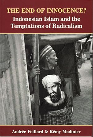 Bild des Verkufers fr The End of Innocence? Indonesian Islam and the Temptations of Radicalism. zum Verkauf von Asia Bookroom ANZAAB/ILAB