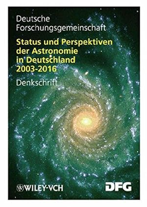 Status und Perspektiven der Astronomie in Deutschland 2003 - 2016 : Denkschrift. Deutsche Forschu...