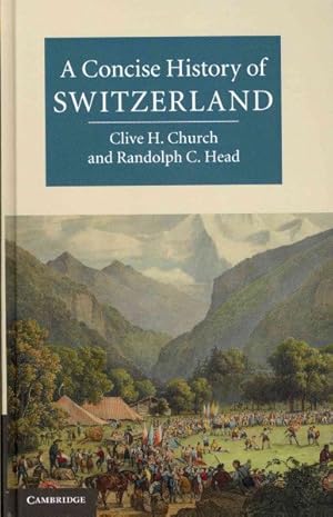 Image du vendeur pour Concise History of Switzerland mis en vente par GreatBookPrices