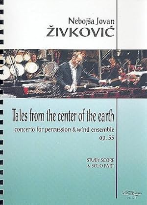 Bild des Verkufers fr Tales from the Center of the Earth op.33for percussion and wind ensemble : study score and solo part zum Verkauf von AHA-BUCH GmbH