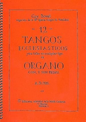 Bild des Verkufers fr 12 Tangos Ecclesiasticospour orgue sans ou avec pedal zum Verkauf von AHA-BUCH GmbH