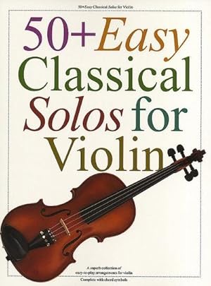 Bild des Verkufers fr 50+ Easy Classical Solos For Violin zum Verkauf von AHA-BUCH GmbH