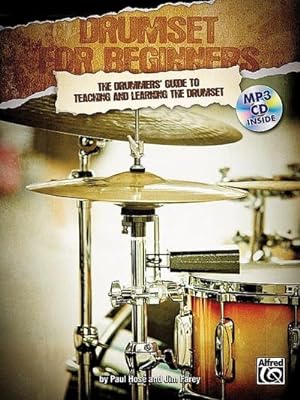 Seller image for Drumset for Beginners : The Drummers' Guide to Teaching and Learning the Drumset, Book & MP3 CD for sale by AHA-BUCH GmbH