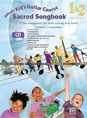 Bild des Verkufers fr Alfred's Kid's Guitar Course Sacred Songbook 1 & 2: 17 Fun Arrangements That Make Learning Even Easier!, Book & CD zum Verkauf von AHA-BUCH GmbH