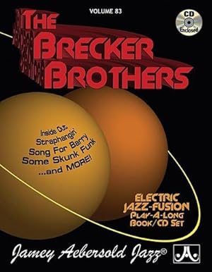 Seller image for Jamey Aebersold Jazz -- The Brecker Brothers, Vol 83 : Electric Jazz-Fusion, Book & CD for sale by AHA-BUCH GmbH