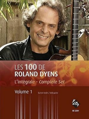 Bild des Verkufers fr Les 100 de Roland Dyens - L'intgrale vol.1pour guitare zum Verkauf von AHA-BUCH GmbH