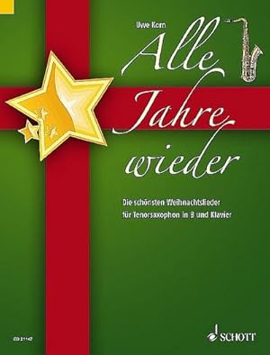 Bild des Verkufers fr Alle Jahre wieder, fr Tenorsaxophon in B und Klavier, Klavierpartitur und Tenor-Saxophonstimme : Die schnsten Weihnachtslieder zum Verkauf von AHA-BUCH GmbH