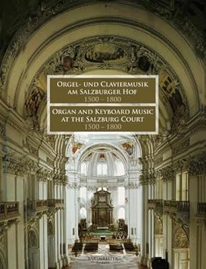 Bild des Verkufers fr Orgel- und Claviermusik am Salzburger Hof 1500-1800 zum Verkauf von AHA-BUCH GmbH
