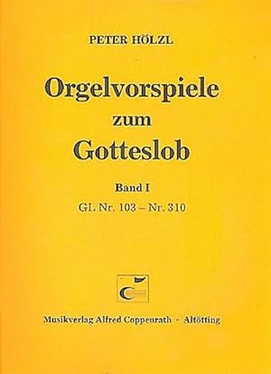 Bild des Verkufers fr Orgelvorspiele zum GotteslobBand 1 (GL-Nr. 103-310) zum Verkauf von AHA-BUCH GmbH