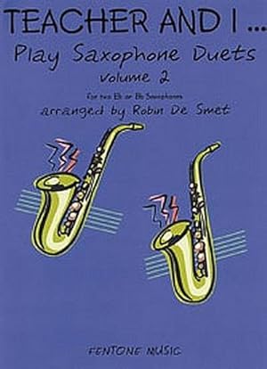Bild des Verkufers fr Teacher and I play Saxophone Duets vol.2for 2 saxophones : score zum Verkauf von AHA-BUCH GmbH