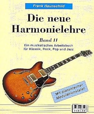 Bild des Verkufers fr Die neue Harmonielehre. Bd.2 : Ein musikalisches Arbeitsbuch für Klassik, Rock, Pop und Jazz zum Verkauf von AHA-BUCH GmbH