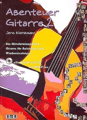 Bild des Verkufers fr Abenteuer Gitarre - Band 2 : Die Mittelstufengitarre - Gitarre fr Aufsteiger und Wiedereinsteiger zum Verkauf von AHA-BUCH GmbH