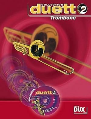 Seller image for Duett Collection 2 - Trombone : Spielspa zu zweit for sale by AHA-BUCH GmbH