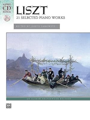 Bild des Verkufers fr Liszt: 21 Selected Piano Works : (incl. CD) zum Verkauf von AHA-BUCH GmbH