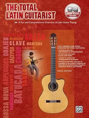 Image du vendeur pour The Total Latin Guitarist, w. Audio-CD : A Fun and Comprehensive Overview of Latin Guitar Playing (incl. Online Code) mis en vente par AHA-BUCH GmbH