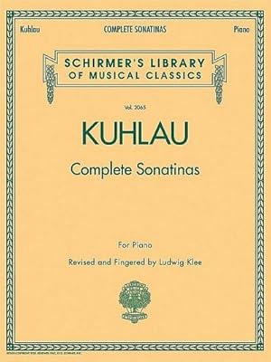 Seller image for Kuhlau - Complete Sonatinas for Piano: Schirmer Library of Classics Volume 2065 for sale by AHA-BUCH GmbH